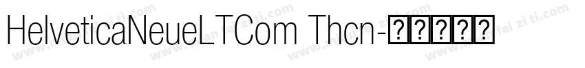 HelveticaNeueLTCom Thcn字体转换